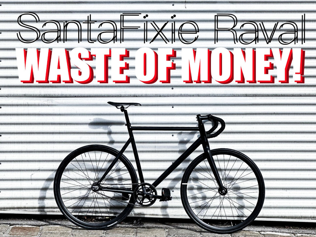 Is SantaFixie Raval waste of money? | Fixie Corner Review