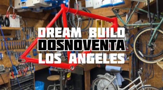 Dream Build Fixed Gear | Dosnoventa Los Angeles