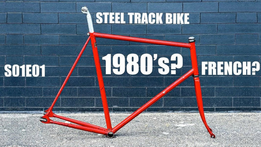 1980s Steel Track Bike - S01E01 | Fixie Corner